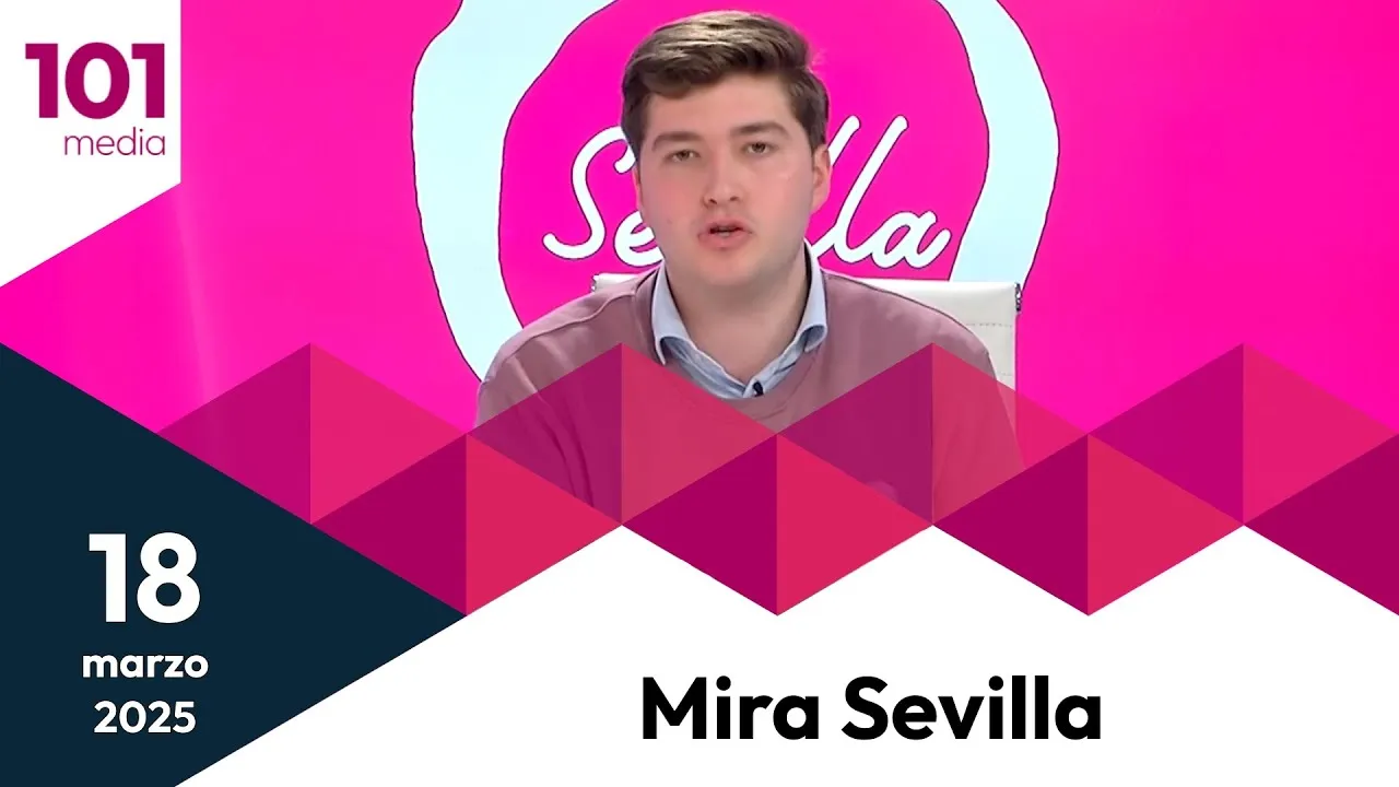 ️Mira Sevilla | La vida social, cultural, deportiva y cofrade de Sevilla | 18 de marzo